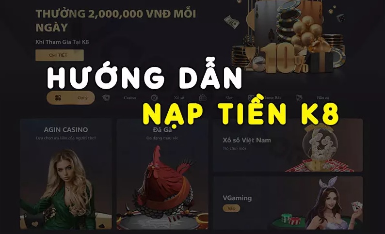 Những hình thức nạp tiền K8 phổ biến